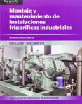montaje y mantenimiento de instalaciones frigorificas industriale s-manuel padero martin-9788497329910 montaje y mantenimiento de instalaciones frigorificas industriale s-manuel padero martin-9788497329910