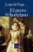 el perro del hortelano-felix lope de vega y carpio-9788497404310 el perro del hortelano-felix lope de vega y carpio-9788497404310