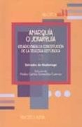 anarquia o jerarquia: ideario para la constitucion de la tercera republica-salvador de madariaga-9788497423410 anarquia o jerarquia: ideario para la constitucion de la tercera republica-salvador de madariaga-9788497423410