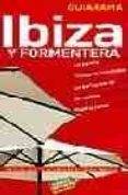 ibiza y formentera (guiarama)-miguel rayo ferrer-9788497764810 ibiza y formentera (guiarama)-miguel rayo ferrer-9788497764810