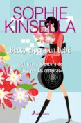 becky espera un bebe-sophie kinsella-9788498381610 becky espera un bebe-sophie kinsella-9788498381610