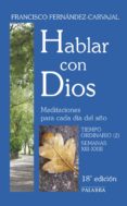 hablar con dios. meditaciones para cada dia-francisco fernandez-carvajal-9788498400410 hablar con dios. meditaciones para cada dia-francisco fernandez-carvajal-9788498400410