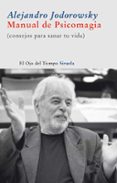 manual de psicomagia: consejos para sanar tu vida-alejandro jodorowsky-9788498412710 manual de psicomagia: consejos para sanar tu vida-alejandro jodorowsky-9788498412710