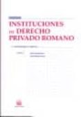 instituciones de derecho privado romano (4ª edicion)-jesus daza martinez-luis rodriguez-ennes-9788498766110 instituciones de derecho privado romano (4ª edicion)-jesus daza martinez-luis rodriguez-ennes-9788498766110