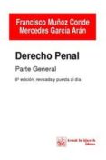 derecho penal parte general (8ª ed.)-francisco muñoz conde-mercedes garcia aran-9788498769210 derecho penal parte general (8ª ed.)-francisco muñoz conde-mercedes garcia aran-9788498769210