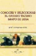conocer y seleccionar el ganado vacuno bravo de lidia-jose rufino martin-9788498863710 conocer y seleccionar el ganado vacuno bravo de lidia-jose rufino martin-9788498863710