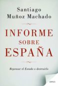 informe sobre españa (ebook)-santiago muñoz machado-9788498925210 informe sobre españa (ebook)-santiago muñoz machado-9788498925210