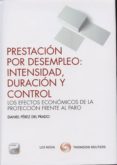 prestacion por desempleo: intensidad, duracion y control-daniel perez del prado-9788498988710 prestacion por desempleo: intensidad, duracion y control-daniel perez del prado-9788498988710