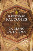 la mano de fatima-ildefonso falcones-9788499086910 la mano de fatima-ildefonso falcones-9788499086910