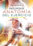 enciclopedia de anatomía del ejercicio-hollis lance liebman-9788499105710 enciclopedia de anatomía del ejercicio-hollis lance liebman-9788499105710