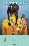 los colores del futuro (ebook)-louise l. hay-9788499444710 los colores del futuro (ebook)-louise l. hay-9788499444710