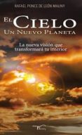 el cielo un nuevo planeta: la nueva vision que transformara tu interior-rafael ponce de leon mauny-9788499498010 el cielo un nuevo planeta: la nueva vision que transformara tu interior-rafael ponce de leon mauny-9788499498010