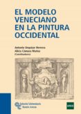 el modelo veneciano en la pintura occidental-9788499610610 el modelo veneciano en la pintura occidental-9788499610610
