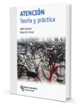 atencion teoria y practica-r. w. proctor-elisabeth styles-a. johnson-9788499612010 atencion teoria y practica-r. w. proctor-elisabeth styles-a. johnson-9788499612010