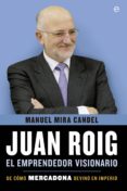 juan roig, el emprendedor visionario-manuel mira candel-9788499708010 juan roig, el emprendedor visionario-manuel mira candel-9788499708010
