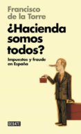 ¿hacienda somos todos?-francisco de la torre diaz-9788499923710 ¿hacienda somos todos?-francisco de la torre diaz-9788499923710