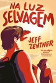 NA LUZ SELVAGEM  (edición en portugués)