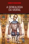 Descarga gratuita de libros. A GENEALOGIA DA MORAL  (edición en portugués) RTF PDB PDF de FRIEDRICH NIETZSCHE