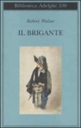 il brigante-robert walser-9788845923210 il brigante-robert walser-9788845923210