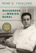 Foro de descarga de libros electrónicos gratis RECUERDOS DE UN MÉDICO RURAL (Spanish Edition) 9789500769310 MOBI iBook PDF de FAVALORO  RENÉ