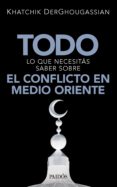 todo lo que necesitas saber sobre el conflicto en medio oriente (ebook)-9789501296310 todo lo que necesitas saber sobre el conflicto en medio oriente (ebook)-9789501296310