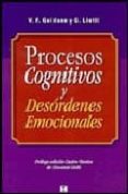 procesos cognitivos y desordenes emocionales (enfoque estructural de la psicoterapia)-vittorio f. guidano-g. liotti-9789562421010 procesos cognitivos y desordenes emocionales (enfoque estructural de la psicoterapia)-vittorio f. guidano-g. liotti-9789562421010