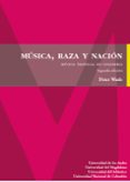 Descargando libros al rincón gratis MÚSICA, RAZA Y NACIÓN