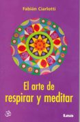 el arte de respirar y meditar-fabian ciarlotti-9789876348010 el arte de respirar y meditar-fabian ciarlotti-9789876348010