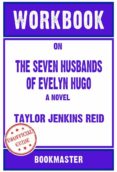 Ebook gratis para descargar iphone WORKBOOK ON THE SEVEN HUSBANDS OF EVELYN HUGO: A NOVEL BY TAYLOR JENKINS REID (FUN FACTS & TRIVIA TIDBITS) 9791221338010  de 