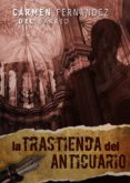 la trastienda del anticuario (ebook)-carmen fernandez del barrio-2910018793673 la trastienda del anticuario (ebook)-carmen fernandez del barrio-2910018793673