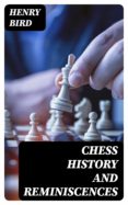 Libro de descarga gratuita CHESS HISTORY AND REMINISCENCES (Literatura española) 8596547005520