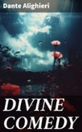 Descarga de libros gratis para kindle. DIVINE COMEDY  (edición en inglés) RTF DJVU en español 8596547670520 de DANTE ALIGHIERI