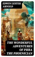 THE WONDERFUL ADVENTURES OF PHRA THE PHOENICIAN  (edición en inglés)