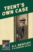 trent s own case (detective club crime classics)-e.c. bentley-9780008216320 trent s own case (detective club crime classics)-e.c. bentley-9780008216320