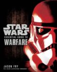 star wars: essential guide to warfare-jason fry-9780345477620 star wars: essential guide to warfare-jason fry-9780345477620
