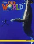 OUR WORLD 2 WORKBOOK 2E-12389172-otro-formato