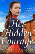 Descargas de libros de texto para ipad HER HIDDEN COURAGE PDB DJVU de MARY WOOD
