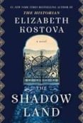 the shadow land-elizabeth kostova-9781101966020 the shadow land-elizabeth kostova-9781101966020