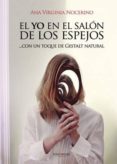 el yo en el salón de los espejos, con un toque de gestalt natural (ebook)-ana virginia nocerino-9781629349220 el yo en el salón de los espejos, con un toque de gestalt natural (ebook)-ana virginia nocerino-9781629349220