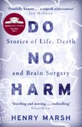 do no harm: stories of life, death and brain surgery-henry marsh-9781780225920 do no harm: stories of life, death and brain surgery-henry marsh-9781780225920