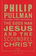 the good man jesus and the scoundrel christ-philip pullman-9781782114420 the good man jesus and the scoundrel christ-philip pullman-9781782114420