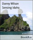 Libros de audio en línea descarga gratuita SENSING IDAHO  en español de DANNY WILSON