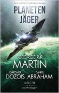 planetenjäger-george r.r. martin-gardner dozois-9783764531720 planetenjäger-george r.r. martin-gardner dozois-9783764531720