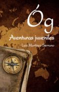 óg. aventuras juveniles (ebook)-luis martinez serrano-9786070072420 óg. aventuras juveniles (ebook)-luis martinez serrano-9786070072420