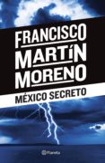 méxico secreto (ebook)-francisco martin moreno-9786070714320 méxico secreto (ebook)-francisco martin moreno-9786070714320