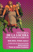 historia de la locura en la epoca clasica t.ii-michel foucault-9786071628220 historia de la locura en la epoca clasica t.ii-michel foucault-9786071628220