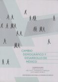 Descargar ebook kostenlos englisch CAMBIO DEMOGRÁFICO Y DESARROLLO DE MÉXICO 9786073018920