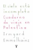 el cielo esta incompleto (ebook)-9786073159920 el cielo esta incompleto (ebook)-9786073159920