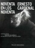 noventa en los noventa-ernesto cardenal-9786077663720 noventa en los noventa-ernesto cardenal-9786077663720