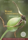 rosas silvestres ibericas: guia de identificacion (ebook)-9788400100520 rosas silvestres ibericas: guia de identificacion (ebook)-9788400100520